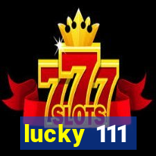 lucky 111